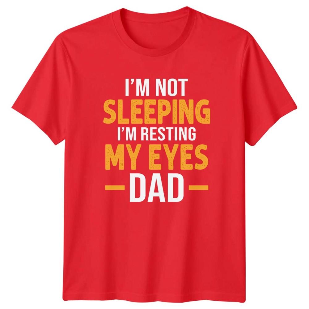 Im Not Sleeping Im Resting My Eyes Dad Humor Family Unisex Unisex Graphic Tee