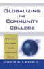 Книга Globalizing the Community College : Strategies for Change In the Twenty-First Century