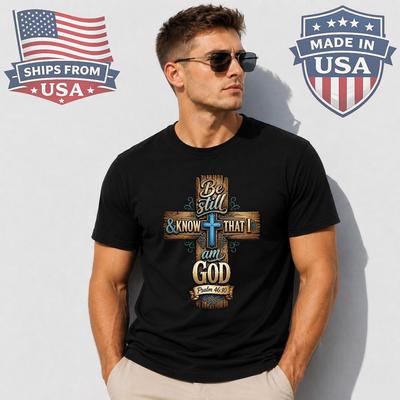 Be Still Know That I Am God Graphic T-Shirt Wood Cross Faith