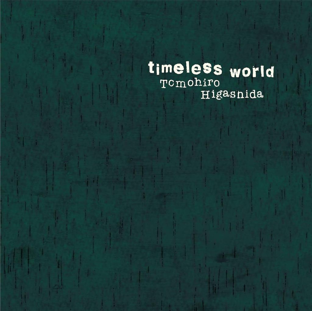 CD ТОМОХИРО ХИГАШИДА - timeless world SLJM0003 Япония Японский Поп/Рок Б/у