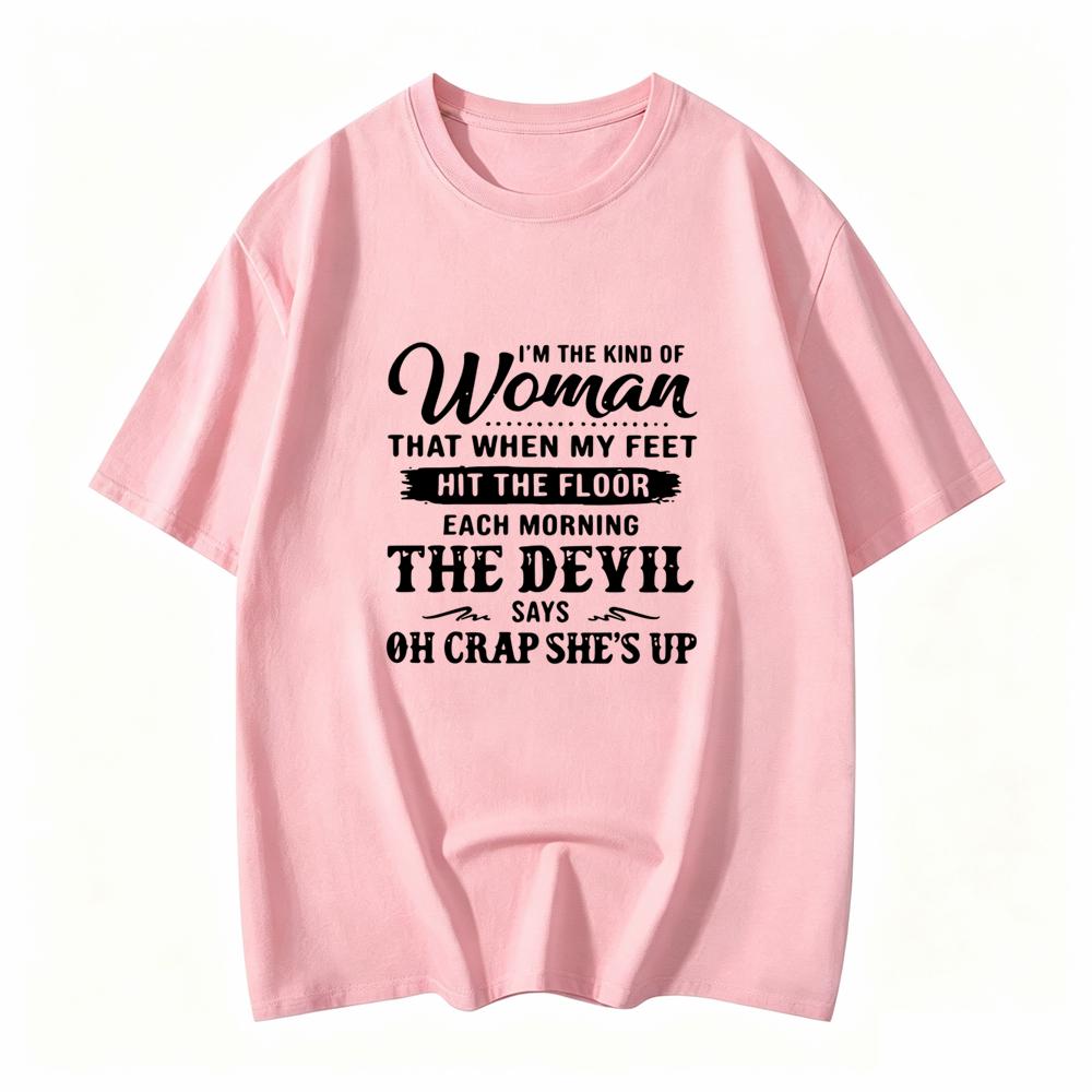 Unisexs Shortsleeved Tshirt Casual And Stylish Printed With The Phrase I Am That Kind Of Unisexgraphic T Shirts Personality