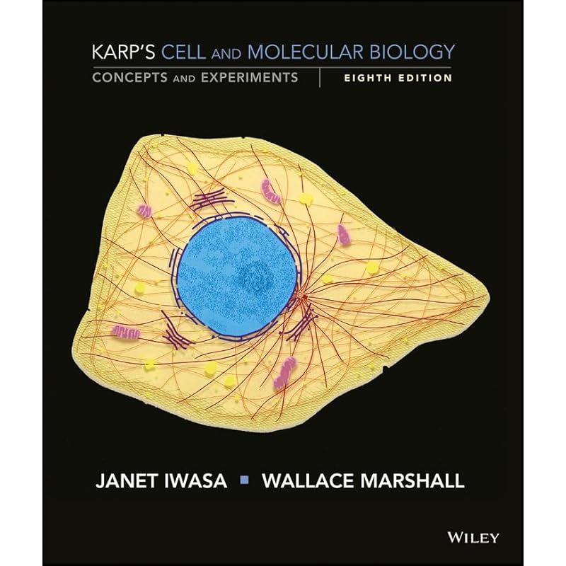 Karp's Cell and Molecular Biology: Concepts and Experiments