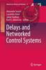 The Delays and Networked Control Systems : 6 Book