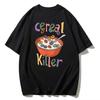 Funny Meme Tee Cereal Killer Cotton T Shirt Kidcore Offensive Unisex TShirts Colorful Tee Slogan TShirt T Shirt Women
