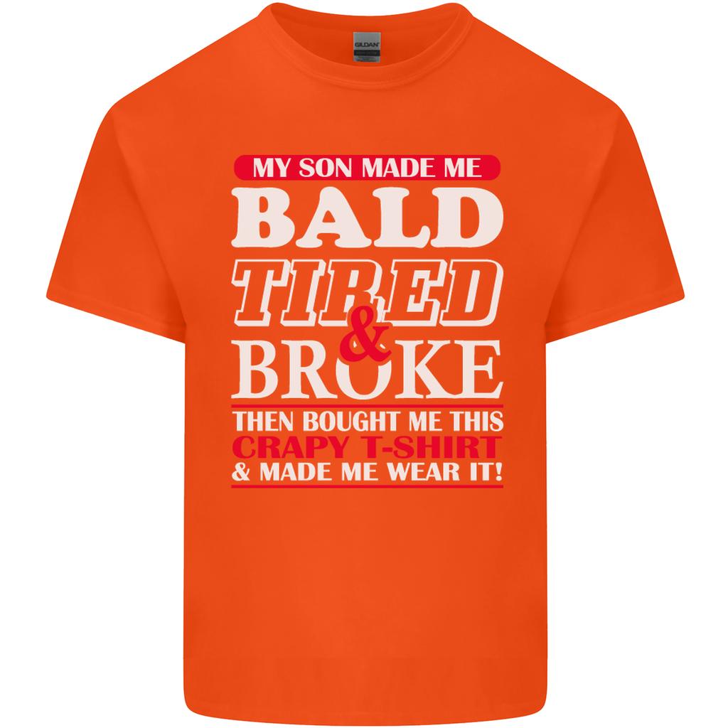 Son Made Me Bald Tired Broke Fathers Day Unisexs Light Cotton TShirt