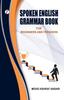 The Spoken English Grammar Book Book