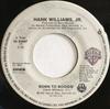 7inch Record HANK WILLIAMS JR. - Born To Boogie 9283697 Warner Bros. Re 1987 Canada Folk Used