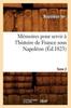 Книга Memoires Pour Servir A l'Histoire De France Sous Napoleon. Tome 2 (Ed.1823)
