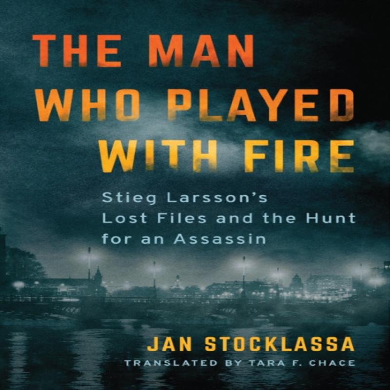 The Man Who Played with Fire by Jan Stocklassa Paperback Book 9781542092944
