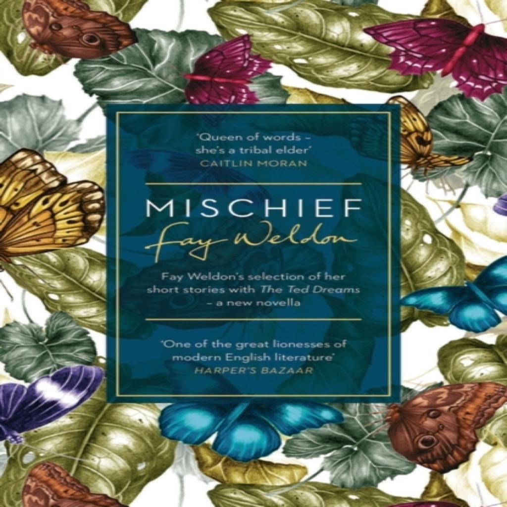 Mischief by Fay Weldon Paperback Book 9781784081041