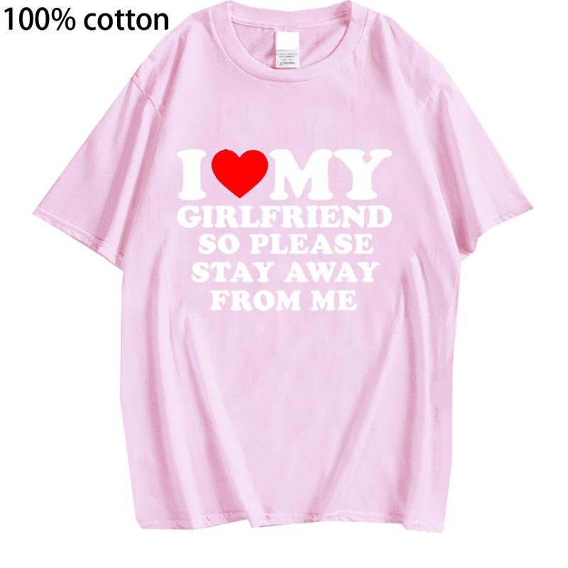 Футболка из хлопка с надписью «Я люблю свою девушку, я люблю своего парня», футболка для мужчин, так что, пожалуйста, держитесь от меня подальше, забавная надпись «BF GF», цитата, подарочные футболки