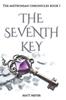 Книга The Seventh Key : The Mistronian Chronicles Book I : 1