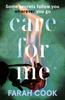 Книга Care For Me : A Tense and Engrossing Psychological Thriller for Fans of Clare Mackintosh