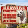 2D Flat - 1pc Vintage Metal Sign Plaque - 8x12 Inch, "Beware Protected by Dogo Argentina with Attitude" Humorous Design, Rustic