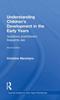 The Understanding Children???s Development In the Early Years : Questions Practitioners Frequently Ask Book