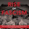 Книга Rise of Fascism How Dictators In Europe Started World War II Grade 7 World War 2 History