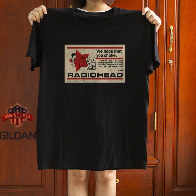 Radiohead We hope that you choke Unisex T-Shirt Size S-5XL Unisex T-Shirt