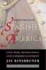 Книга Independence In Spanish America : Civil Wars, Revolutions and Underdevelopment