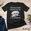 Funny Maltese Dog Watching Owner Quote Puppy Mom Dad Gift T-Shirt Unisex T-shirt