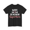 Wife Mom Teacher Superhero Shirt, Mommy Mother‘s Cute Shirt