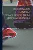 The Diccionario General Etimologico De La Lengua Espanola : 02 Book