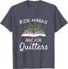 Book Marks Are For Quitters Graphic Tee Soft Cotton Round Neck Casual TShirt for Readers