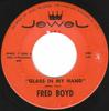 7-дюймовая пластинка FRED BOYD Стекло в моей руке Прошлой ночью в моей 1000 JEWEL RECORDS US CountryFolk Б/у