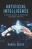 Книга Artificial Intelligence : A Simple Guide To Boosting Business Profits