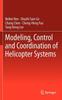 The Modeling, Control and Coordination of Helicopter Systems Book