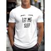 Мужская повседневная футболка с графическим принтом "Let Me Sleep", европейский размер - Летняя, с коротким рукавом, с круглым вырезом, дышащая, для повседневной носки