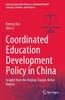 Книга Coordinated Education Development Policy In China : Insight from the Beijing-Tianjin-Hebei Region