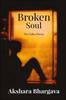 The Broken Soul The Fallen Pieces by Akshara Bhargava - Paperback Book