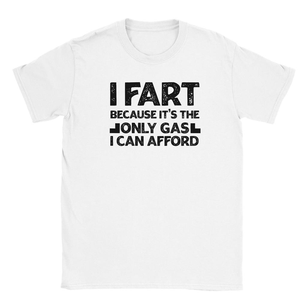 I Fart Because... T-shirt