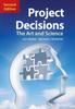 The Project Decisions : The Art and Science Book