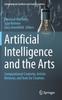 Книга Artificial Intelligence and the Arts : Computational Creativity, Artistic Behavior, and Tools for Creatives