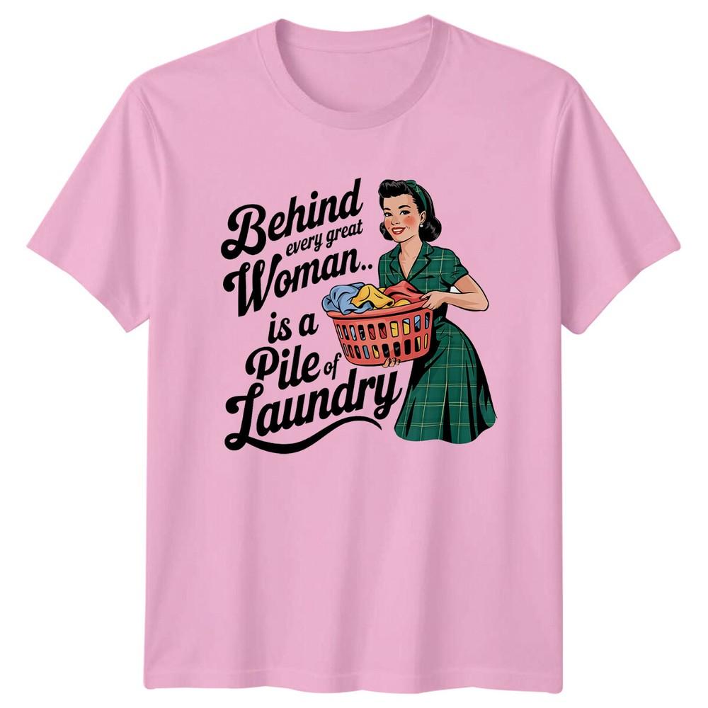 Behind Every Great Unisex Pile Of Laundry Sarcastic Retro TShirt