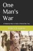 The One Man's War : A Potteries Man In India In World War Two Book