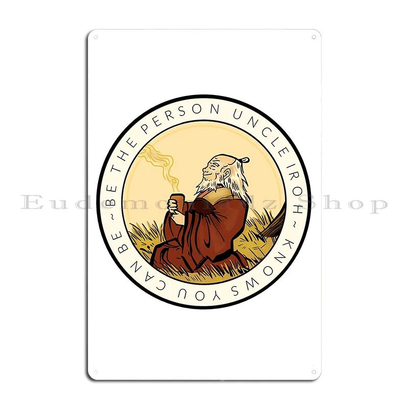 Uncle Iroh Quote Life happens wherever you are whether you make it or not Metal Customize Mural Home Retro Tin Sign Poster
