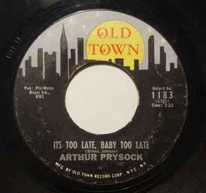 7-дюймовая пластинка ARTHUR PRYSOCK Its Too Late Baby Too Late Who 1183 Old Town Record 1965 US SoulFunk Б/у