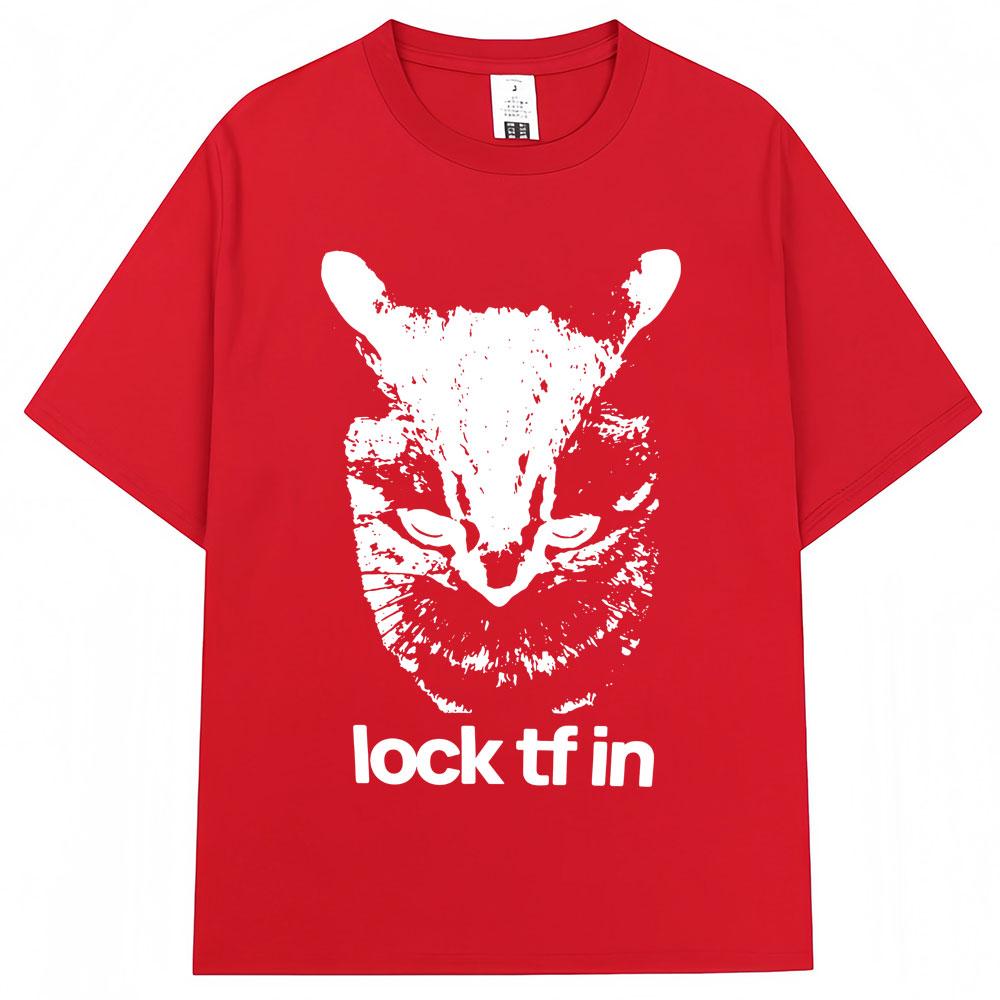 Funny Lock Tf In Cat Meme Graphic TShirt Unisex Unisex Fashion Vintage Popular T Shirt Oversized Cotton Casual T Shirts Streetwear