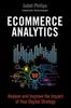 Книга Ecommerce Analytics : Analyze and Improve the Impact of Your Digital Strategy