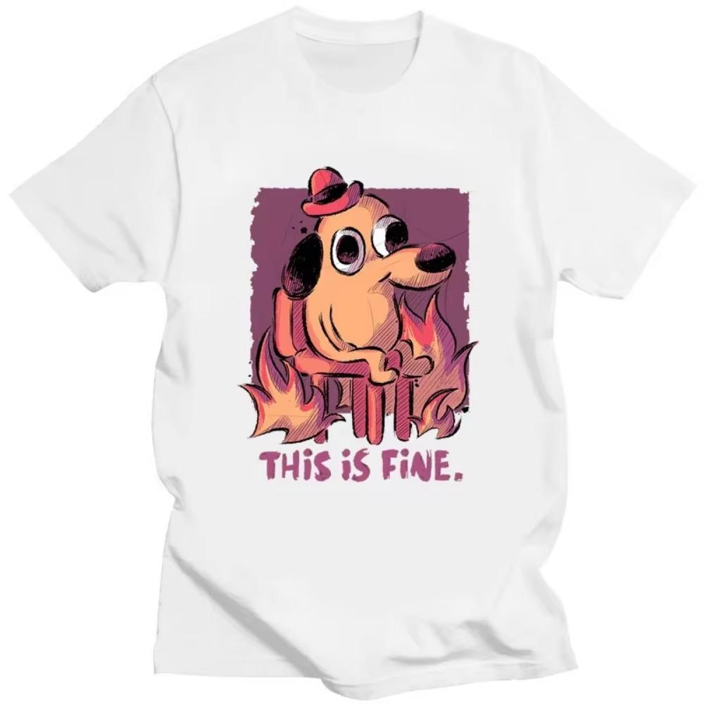 Kawaii T Shirt This Is Fine Things Are Going To Be Ok Meme Creative TShirt Gift for Harajuku Friends Men Women Tee Men Clothing