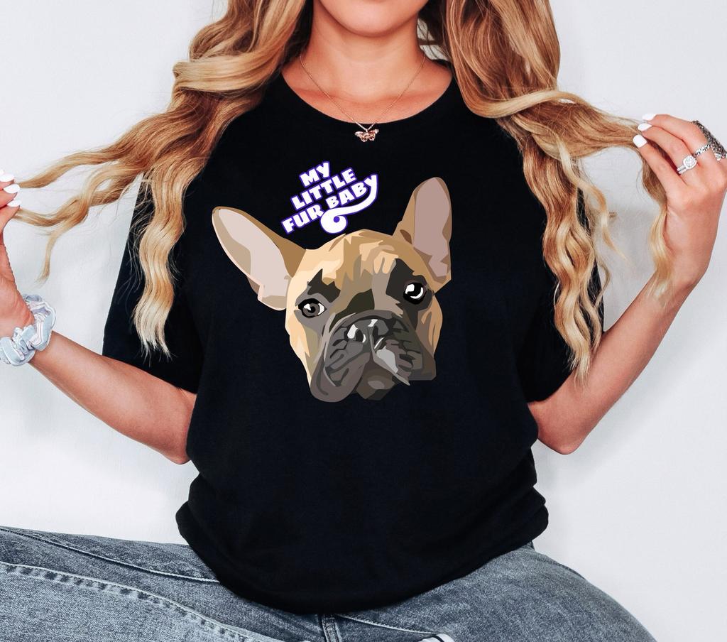 French Bulldog Tee: 'My Little Fur Baby' Dog Lover Shirt