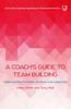 Книга A Coach's Guide To Team Building: Understanding Functions, Structure and Leadership