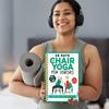 28 Days Of Chair Yoga For Seniors Build Strength, And Increase Balance In Just 10 Minutes A Day: The Fully Illustrated Guide To Quick Seated Workouts