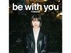 [CD+Blu-ray] Be with you First Press Limited Edition FOMARE AICL-4497 J-Pop НОВИНКА