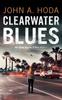 Книга Clearwater Blues by John A Hoda - Paperback