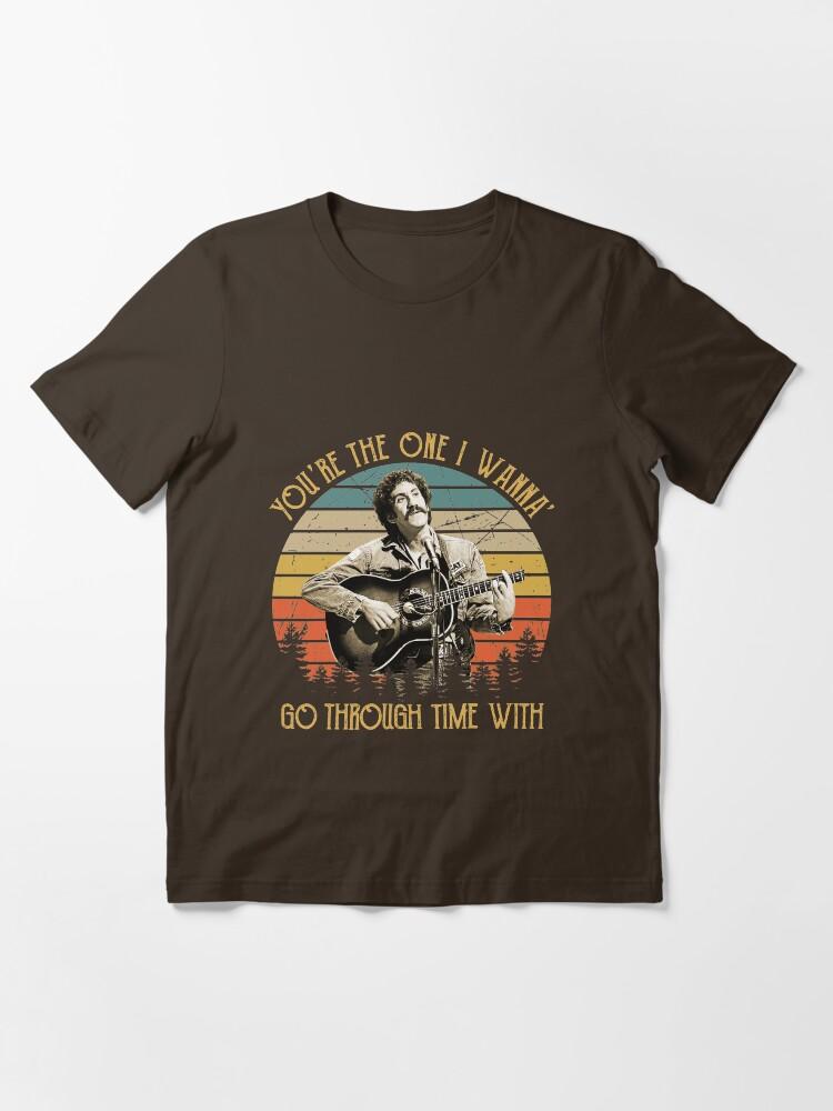 Jim Croce Vintage Jim Croce You're The One I Wanna' Go Through Time With Essential T-Shirt