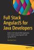Книга Full Stack AngularJS for Java Developers : Build a Full-Featured Web Application from Scratch Using AngularJS with Spring RESTful