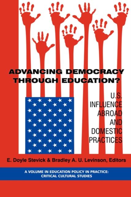 Книга Advancing Democracy Through Education? : U.S. Influence Abroad and Domestic Practices